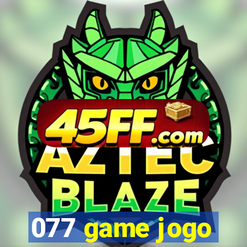 077 game jogo